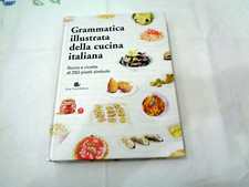 GRAMMATICA ILLUSTRATA DELLA CUCINA ITALIANA STORIA E RICETTE 2020
