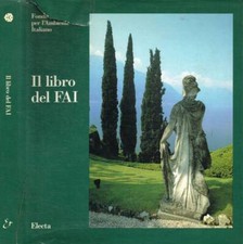 Il libro del FAI. . Renato Bazzoni, Marco Magnifico, a cura di. 1990. .