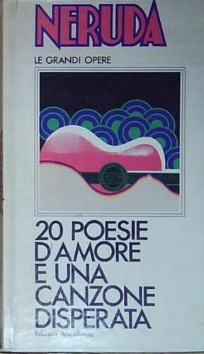 Neruda poesie amore e - neruda,