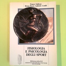 FISIOLOGIA E PSICOLOGIA DEGLI SPORT SAIBENE ROSSI CORTILI MONDADORI 1986