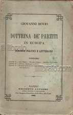 BOVIO G. - Dottrina dè partiti in Europa. Discorsi politici - Anfossi - 1886