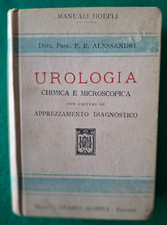 1917 UROLOGIA CHIMICA MICROSCOPICA FARMACIA DIAGNOSI MANUALI HOEPLI 1° EDIZIONE