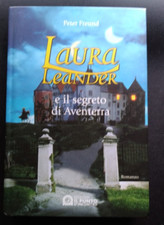 LAURA LEANDER E IL SEGRETO DI AVENTERRA - PETER FREUND - IL PUNTO D'INCONTRO