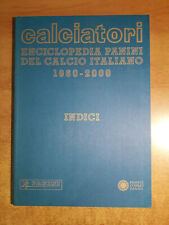 CALCIATORI Enciclopedia Panini del Calcio Italiano 1960-2000 - INDICI