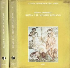 Roma e il mondo romano, vol. I e II. . Guido A. Mansuelli. 1981. .