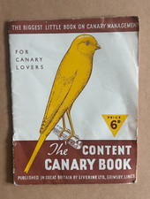 The Content Canary Book, For Canary Lovers, small paper booklet. 1940's-50's