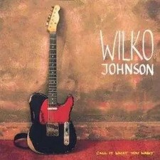 Wilko johnson call what - wilko,