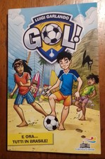 Luigi Garlando - Gol! - E Ora... Tutti In Brasile