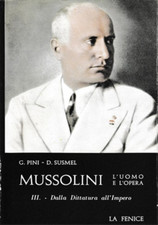 Pini,Giorgio. - Mussolini. L'uomo e l'opera. Vol.I: Dal Socialismo al Fascismo (