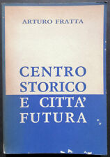 (Napoli) Centro storico e città futura di Arturo Fratta 1986