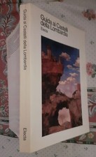 Guida ai castelli della Lombardia, L. Binni e A. Garlandini, Edit. Electa, 1982