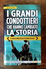 Libro I GRANDI CONDOTTIERI CHE HANNO CAMBIATO LA STORIA Leggere Descrizione 