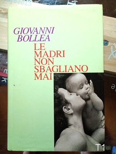 Madri non sbagliano mai - le,