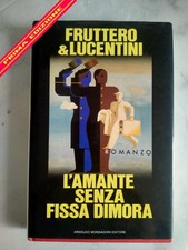 FRUTTERO & LUCENTINI - L'AMANTE SENZA FISSA DIMORA - MONDADORI PR.EDIZ.  10 1986
