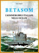 Betasom sommergibili - betasom, i