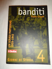 BANDITI UN DIARIO PARTIGIANO 1939-1945 Piero Chiodi * L'Unità /262/