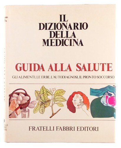 Dizionario della medicina - dizionario,