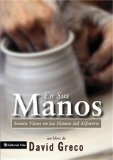 En Sus Manos: Somos Vasos En