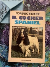 Il Cocker Spaniel Fiorenzo Fiorone De Vecchi Editore 1975