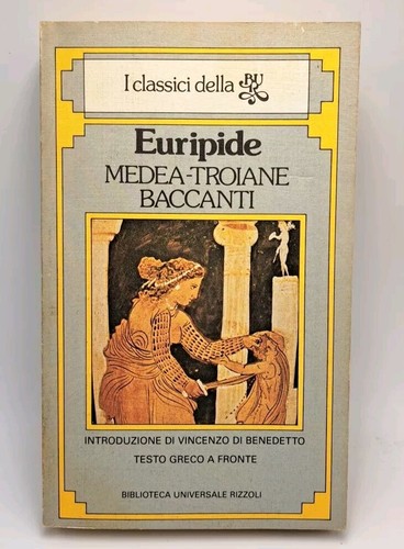 Medea troiane baccanti - -,