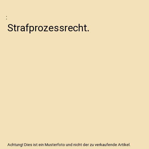 Strafprozessrecht.