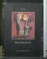 WALTER GATTI. Italo Musa. De Luca.