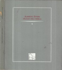 Alberto Ziveri. Elogio dell'