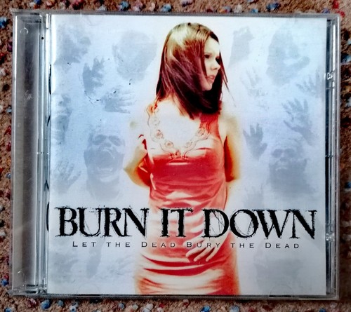 Burn down let - down,