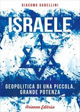 LIBRO ISRAELE. GEOPOLITICA DI UNA PICCOLA, GRANDE POTENZA - GIACOMO GABELLINI
