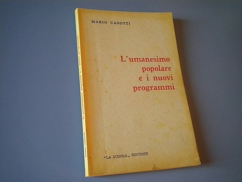 Mario casotti l - casotti, l'umanesimo