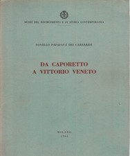 Da Caporetto a Vittorio Veneto
