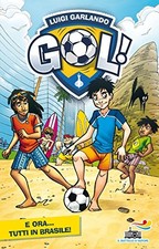 e ora tutti in brasile gol 2 garlando luigi 8856659328
