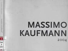 Massimo Kaufmann 2004. . Luca Beatrice, a cura di. 2004. .