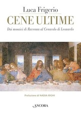 Cene ultime	 - Luca Frigerio