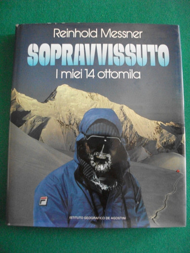 Reinhold messner sopravvissuto - messner,