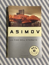 Isaac Asimov - LA FINE DELL’ETERNITÀ - Oscar Mondadori Bestseller 2010