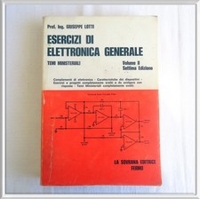 Libro Esercizi di Elettronica Generale Volume 2 Settima Edizione 1988 Ing. Lotti
