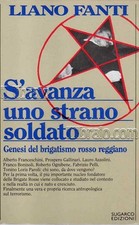 FANTI - S'avanza uno strano soldato. Genesi del brigatismo rosso - Sugarco -1985