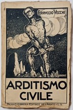 Arditismo civile ferruccio - arditismo,