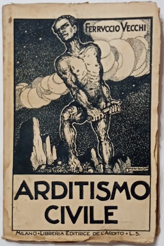 Arditismo civile ferruccio - arditismo,