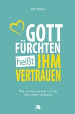 John Bevere Gott fürchten