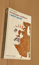 Libro ANTOLOGIA CRISTIANA. I PRIMI SECOLI CATAUDELLA QUINTINO SANSONI /ACCADEMIA