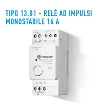 per crepuscolare Finder 13.01.8.230.0000  Relè a impulso 1 scambio 230 V/AC 