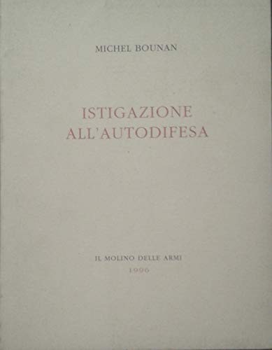 Istigazione all autodifesa - istigazione, all'autodifesa