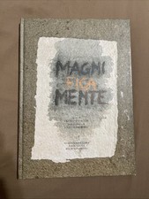 Magni Fica Mente. Opere di