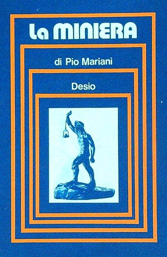 Miniera mariani pio - pio, desio