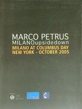 MARCO PETRUS MILANOUPSIDEDOWN AA.VV. COMUNE MILANO 2005  PIEGHEVOLE O DÉPLIANT