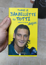 Tutte Le Barzellette Su Totti, Mondadori libro francesco totti umorismo calcio
