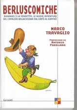 MARCO TRAVAGLIO "BERLUSCOMICHE" - Ed. GARZANTI 2005