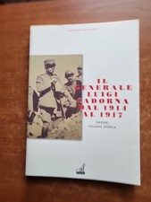 WW1- BRIGNOLI - IL GENERALE LUIGI CADORNA DAL 1914 AL 1917 - GASPARI - 2012-V